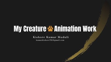 My Creature Animation Work