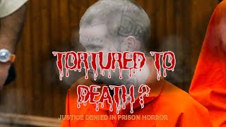 Justice Denied: The Torture and Tragic Death of Daniel Williams Inside Staton Prison