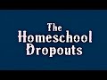 The homeschool dropouts