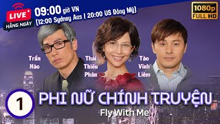 Phi Nữ Chính Truyện (Fly With Me) 1/25 | Thái Thiếu Phân, Trần Hào, Tào Vĩnh Liêm | TVB 2010