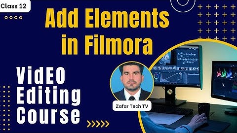 12  How To Add Elements to Video | Filmora Tutorial | Best FREE Filmora Video Editing Full Course