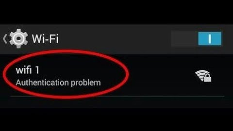how to solve  wifi authentication problem