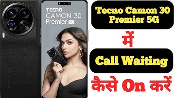 How to enable call waiting feature in Tecno Camon 30 Premier||Tecno Camon 30 Premier call waiting ||