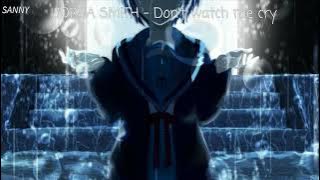 Nightcore - Don't Watch Me Cry (Lyrics)