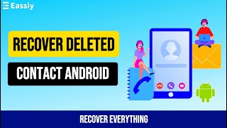 Ultimate Guide to Recover Deleted Contact on Android Free & Paid | Eassiy Official screenshot 1