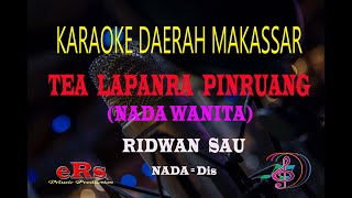 Karaoke Tea Lapanra' Pinruang Nada Wanita - Ridwan Sau (Karaoke Tanpa Vocal)