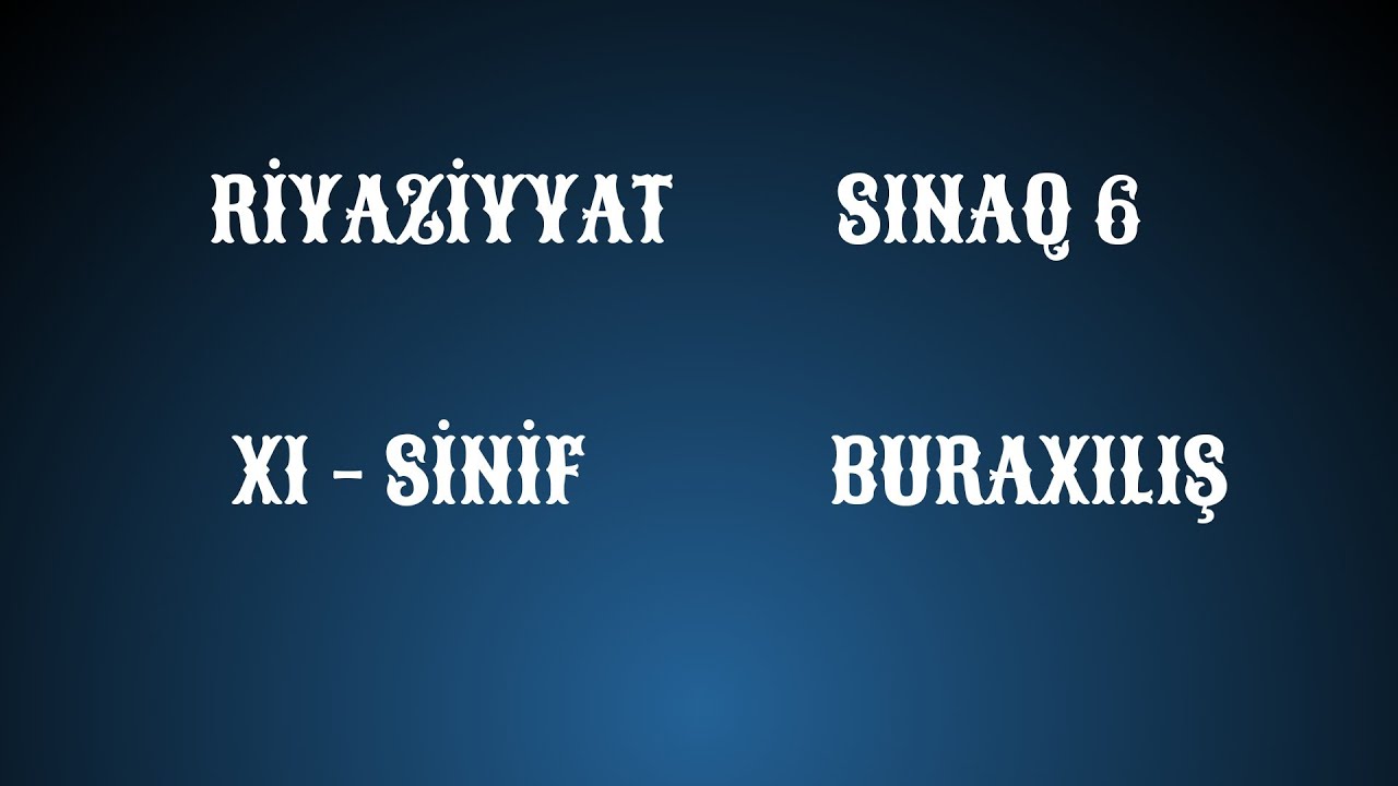 Güvən Riyaziyyat 11-ci sinif sinaq 6 buraxılış Güvən nəşrləri