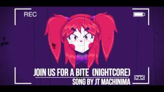 Join Us for a Bite (NightCore) (Song By JT Music)