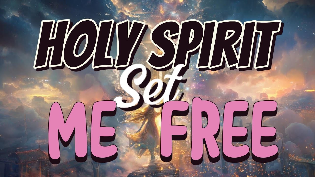 Holy Spirit Set Me Free | Gospel music - YouTube