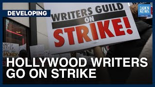 Hollywood Writers Go On Strike | Developing | Dawn News English