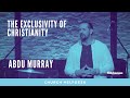 The Exclusivity of Christianity | Abdu Murray