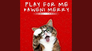 DJ PLAY FOR ME KAWENI MERRY MENGKANE