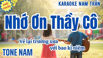 Karaoke Nhớ Ơn Thầy Cô Tone Nam | Nam Trân