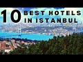 10 BEST HOTELS in İSTANBUL | İstanbul'un en iyi 10 Oteli | Best Hotels Hotelier's Choice