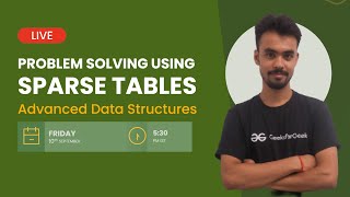 Problem Solving using sparse tables | Ashutosh Singh | GeeksforGeeks Practice Profile
