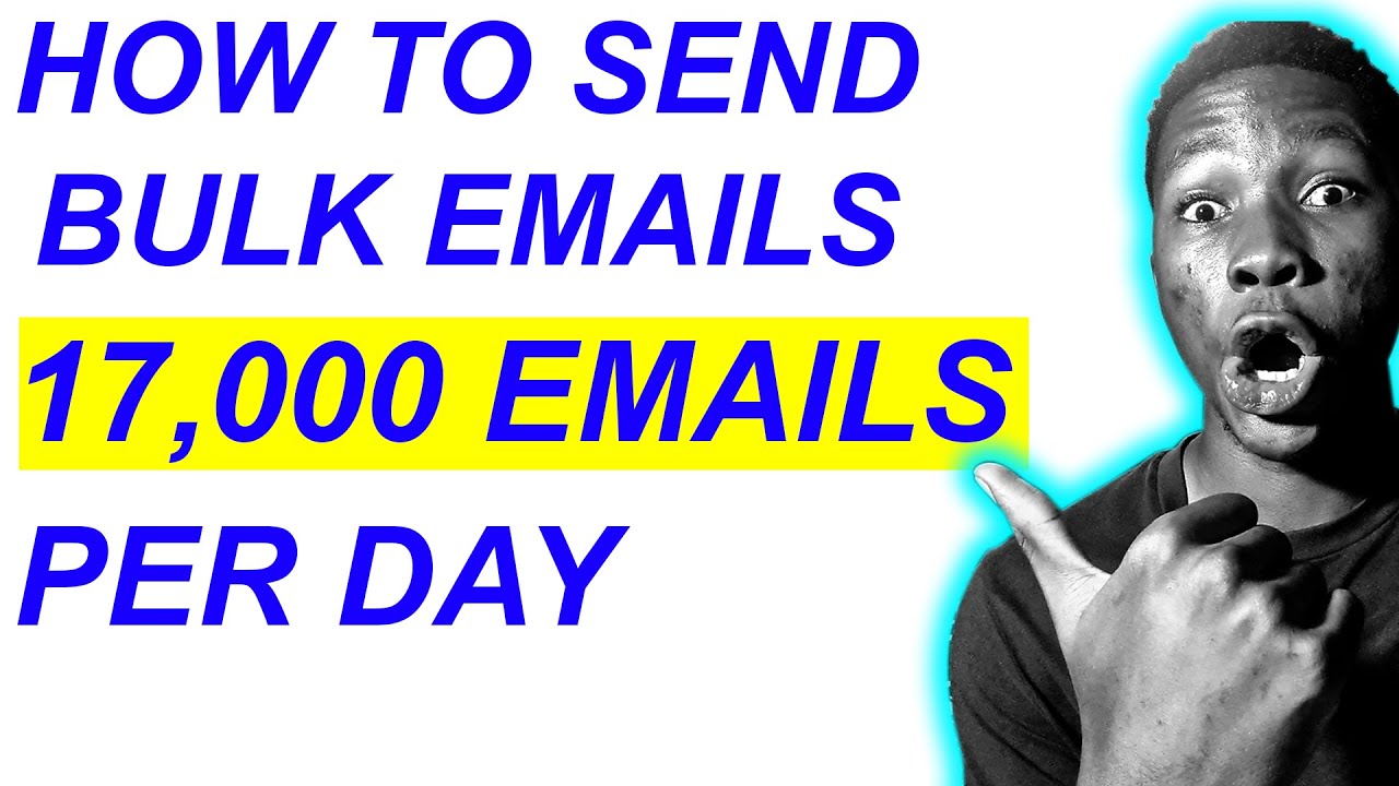 How To Send Bulk Emails - Send 17,000+ Emails Per Day...