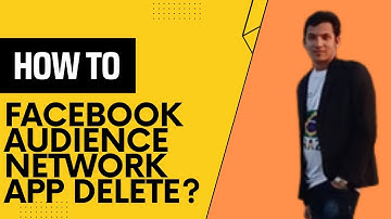 How to Facebook Audience Network App Delete Properlay Easy Way