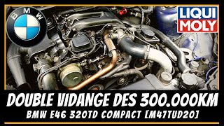 Double vidange BMW E46 320TD + Nettoyant Liquimoly ⛑️?