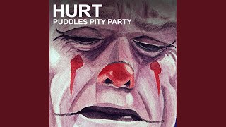 Video thumbnail of "Puddles Pity Party - Hurt"