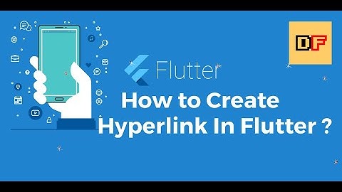 2.11 How to create a hyperlink in Flutter widget?