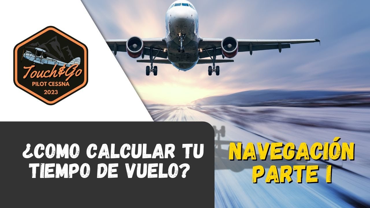 Como calcular el tiempo de vuelo - Navegación básica - YouTube