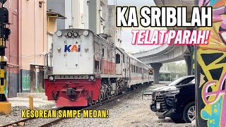 JADWAL KACAU! KA SRIBILAH TELAT PARAH! Kesorean Tiba di Stasiun Medan