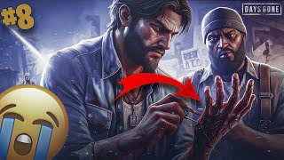 I Had To Cut Boozer's Hand🥲😭 - Days Gone Gameplay #8