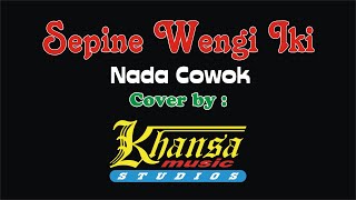 Sepine Wengi Iki karaoke no vocal (cowok) Khansa Music Studios