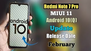 Redmi Note 7 Pro Android 10(Q)  MIUI 11 Update Release Date| Redmi note 7 pro Android 10 update