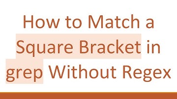 How to Match a Square Bracket in grep Without Regex