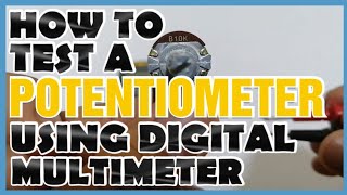 HOW TO TEST A POTENTIOMETER USING DIGITAL MULTIMETER || DTechTV