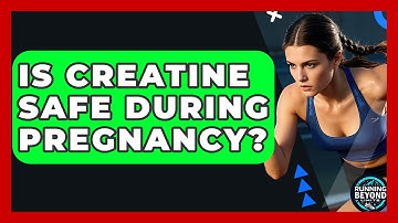 Is Creatine Safe During Pregnancy? - Running Beyond Limits