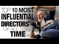 Top 10 Most Influential Directors of All Time
