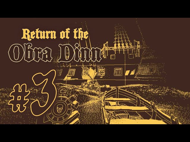 60 OSÓB I JEDEN PRZEKLĘTY STATEK || Return of the Obra Dinn [#3]