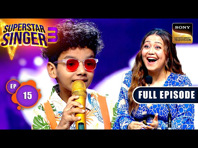 Superstar Singer Season 3 | Summer Holiday Special | Ep 15 | Full Episode | 4 May  2024 class=