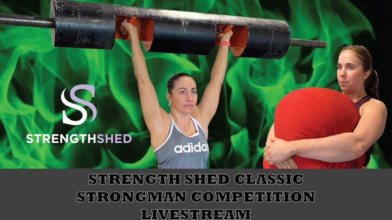 Strength Shed Classic Strongman Competition FREE LIVESTREAM