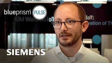 Blue Prism Pulse | Siemens Discuss RPA in Manufacturing