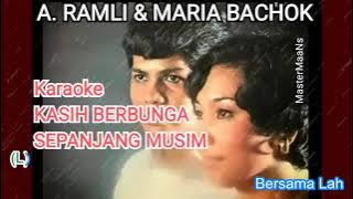 A RAMLIE & MARIA BACHOK  -  KASIH BERBUNGA SEPANJANG MUSIM (karaoke M1) #mastermaans
