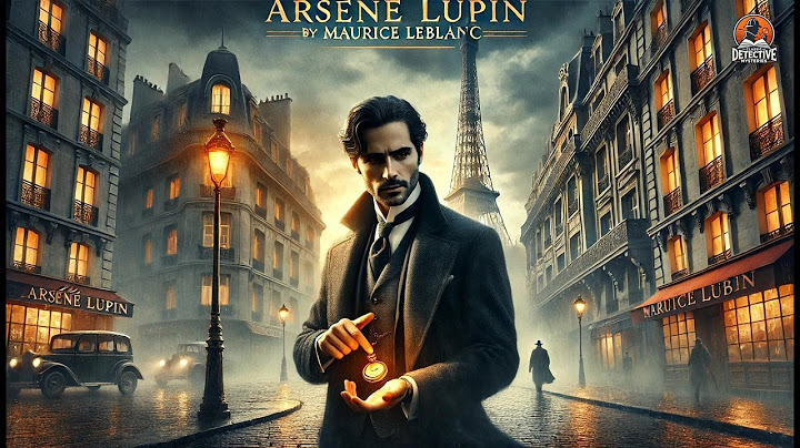 🕵️‍♂️ Arsène Lupin: The Gentleman Thief 💼✨