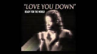 Ready For The World Love You Down Slowed Down