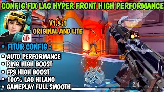 Config Fix Lag Hyper Front Original And Lite High Performance Update Terbaru V1.5.1