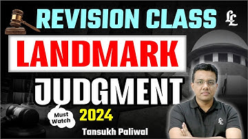 Revision Class: Landmark Judgment 2024 | Tansukh Paliwal | Linking Laws