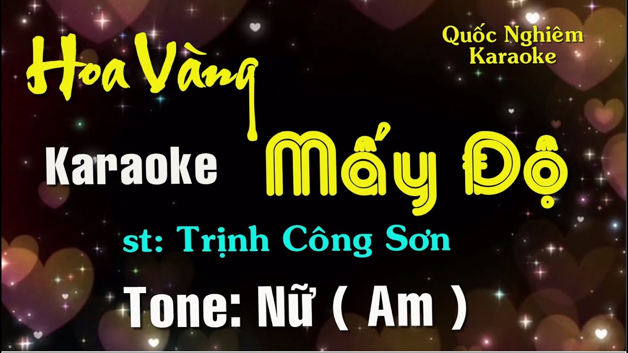 Karaoke - HOA VÀNG MẤY ĐỘ - Tone: Nữ ( Am ) st: Trịnh Công Sơn