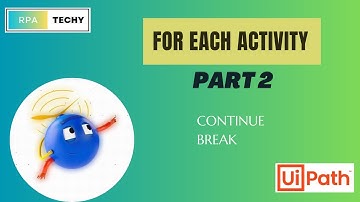 For Each and Break activities in UiPath Studio