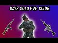 DayZ Complete PvP Guide - Part 1 (1.12)