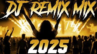 Dj Remix 2025 Remixes Mashups Of Popular 2025 Dj Remix Song Club Disco Dj Mix 2024