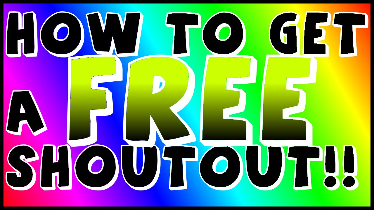 How To Get A FREE YouTube Shoutout Shoutouts 4 YouTube how-to-get-a-free-youtube-shoutout-shoutouts-4-youtube