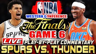 🔴NBA LIVE | Spurs vs Okc Thunder Game 6 Live Play-By-Play