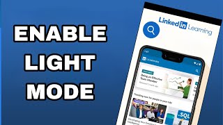 how to enable and turn on light mode on linkedin learning app