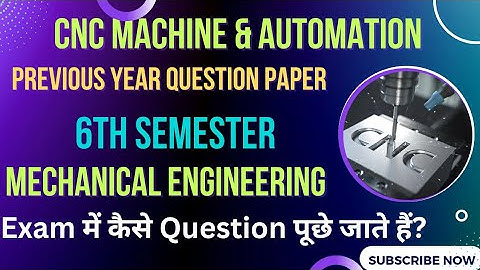 CNC machine and Automation Previous Year Question Paper/ Diploma Mechanical Engg. 6th Semester.